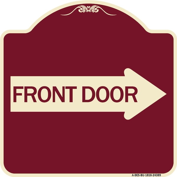 Signmission Front Door With Right Arrow Heavy-Gauge Aluminum Architectural Sign, 18" x 18", BU-1818-24389 A-DES-BU-1818-24389 - main